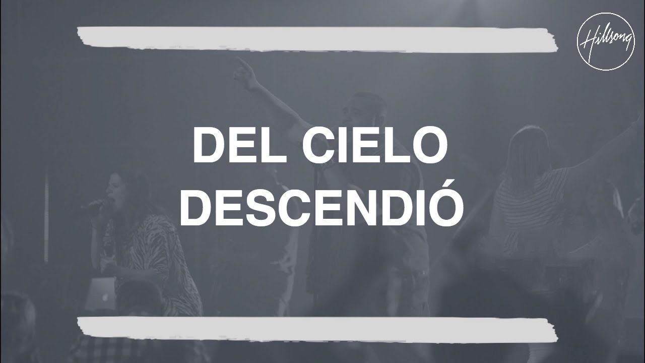 Del Cielo Descendió - Hillsong Worship